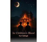 In Children's Blood: Truth and Consequences