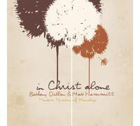 In Christ Alone: Modern Hymns Of Worship by unknown (2008) Audio CD