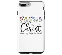 In Christ Alone My Hope is Found John 14:6 Christian Jesus Custodia per iPhone 7 Plus/8 Plus