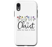 In Christ Alone My Hope is Found John 14:6 Christian Jesus Custodia per iPhone XR