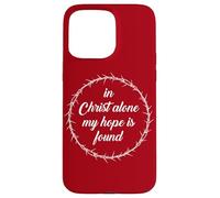In Christ Alone, My Hope is Found - Passover Easter Thorns Custodia per iPhone 15 Pro Max