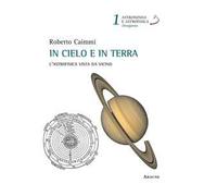 In cielo e in terra. L'astrofisica vista da «vicino»