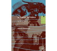 In cielo, in terra. Terrence Malick e Steven Spielberg - 2012 - B
