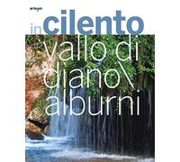 In Cilento, Vallo di Diano, Alburni. Ediz. italiana e inglese