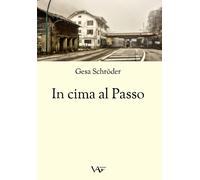 In cima al Passo - Schröder Gesa