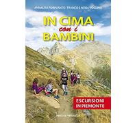 In cima con i bambini. Escursioni in Piemonte