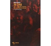 In Cina. 1951-Immagini e pensieri dalla Repubblica Popolare. Ediz. illustrata