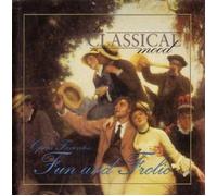 IN CLASSICAL MOOD - FUN AND FROLIC
