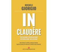 In clauděre. Esclusione segregazione integrazione inclusione