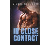 In Close Contact: An Enemies to Lovers Rugby Romance