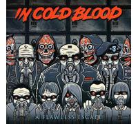 IN COLD BLOOD - A FLAWLESS ESCAPE