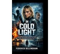 IN COLD LIGHT: Ava’s Struggle for Survival in a World of Murder and Betrayal - Starring Maika Monroe as the Determined Ex-Con Who Fights to Reclaim Her Life.