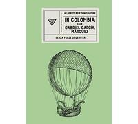 In Colombia con Gabriel García Márquez