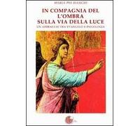 In compagnia dell'ombra sulla via della luce