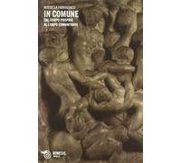 In comune. Dal corpo proprio al corpo comunitario