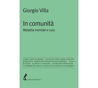 In comunità. Malattia mentale e cura