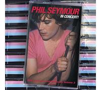 In Concert: Phil Seymour Archive Series Volume 3