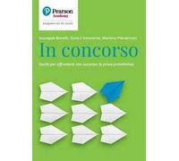 In concorso. Guida per affrontare con successo la prova preselettiva