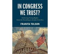 In Congress We Trust?: Enforcing Voting Rights from the Founding to the Jim Crow Era