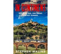 In Continent: Europe by rail. One friend. One hot summer.
