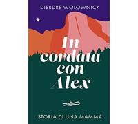 In cordata con Alex. Storia di una mamma