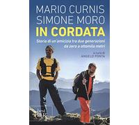 In cordata. Storia di un'amicizia tra due generazioni da zero a ottomila metri