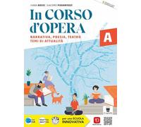 In corso d'opera. Antologia italiana per il primo biennio. Con Quaderno operativo per lo studio e la scrittura (Il metodo di studio, la scrittura, ... pluridisciplinare, Prove I... (Vol. A-A-A)