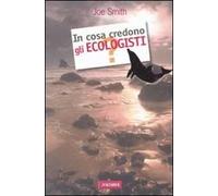 In cosa credono gli ecologisti?