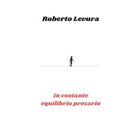 In costante equilibrio precario