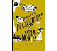 In crociera con il morto. Miss Detective. Vol. 9