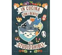 In cucina con i bento dello Studio Ghibli