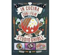 Libri Claire-France Thevenon - In Cucina Con I Film Dello Studio Ghibli