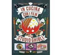 Libri Claire-France Thevenon - In Cucina Con I Film Dello Studio Ghibli