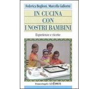 In cucina con i nostri bambini. Esperienze e ricette