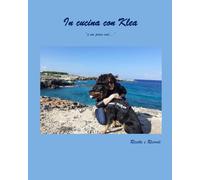 In cucina con Klea: a noi piace così...