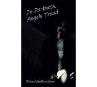 In Darkness, Angels Tread: 2