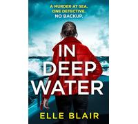 In Deep Water: The brand-new in 2026, addictive crime thriller that you won’t be able to put down for fans of Ann Cleeves and Val McDermid