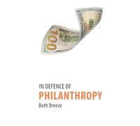 Beth Breeze In Defence of Philanthropy (Tascabile)