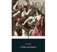 Cicero In Defence of the Republic (Tascabile)