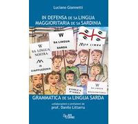 In defensa de sa lingua maggioritaria de sa sardinia. Grammatica de sa lingua sarda