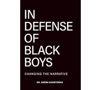 In Defense of Black Boys: Changing the Narrative