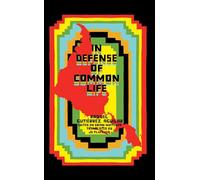 In Defense of Common Life: The Political Thought of Raquel Gutiérrez Aguilar