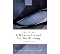 In Defense of Extended Conciliar Christology: A Philosophical Essay