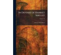 In Defense of Harriet Shelley: American Artists Edition