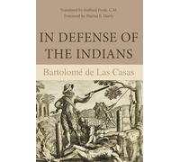 Bartolomé de Las Casas In Defense of the Indians (Tascabile)