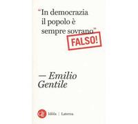 "In democrazia il popolo è sempre sovrano" Falso!