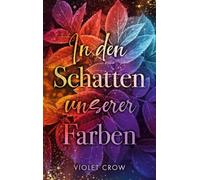 In den Schatten unserer Farben