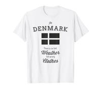 in Denmark There Is No Bad Weather Danimarca Frase Outdoor Maglietta