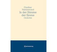 In der Stimme der Sirene: Gedichte