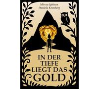 In der Tiefe liegt das Gold